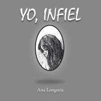 Yo, Infiel 1463387652 Book Cover