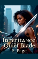 Inheritance of the Quiet Blade B0FS6K3B2H Book Cover