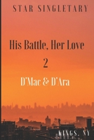 His Battle, Her Love 2: D'Mac & D'Ara B08NF1QVHX Book Cover