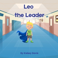 Leo the Leader B0DWDV6DGG Book Cover