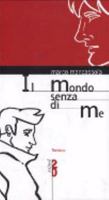 Il mondo senza di me 8887418330 Book Cover