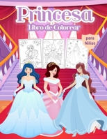 Princesa Libro de Colorear para ni�as: Maravilloso libro de actividades de princesas para ni�os y ni�as. Libro de princesas perfecto para ni�os peque�os y ni�as que les encanta jugar y disfrutar con l 1008946222 Book Cover