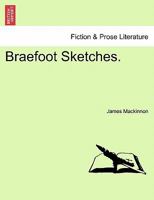 Braefoot Sketches. 1241579954 Book Cover