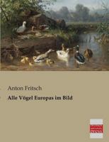 Alle Vogel Europas Im Bild 3955075109 Book Cover