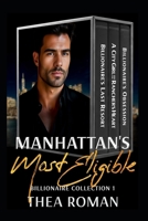 Manhattan's Most Eligible Billionaire Collection 1: Second Chance Romance Bundle B0GTFPNH4M Book Cover