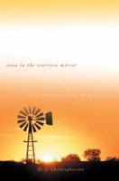 Iowa in the Rearview Mirror: Essays and Poems From the Heartland 0595458181 Book Cover
