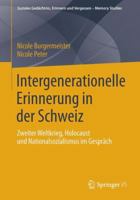 Intergenerationelle Erinnerung in Der Schweiz: Zweiter Weltkrieg, Holocaust Und Nationalsozialismus Im Gesprach 3658033045 Book Cover