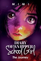 Diary of an Upper School Girl: The Journey 1805416944 Book Cover