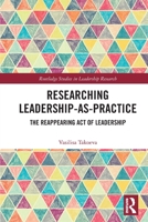 Researching Leadership-As-Practice: The Reappearing Act of Leadership 0367761424 Book Cover
