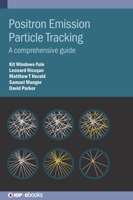 Positron Emission Particle Tracking: A Complete Guide 0750330694 Book Cover