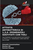 Attività Antibatterica Di 1,3,4- Ossadiazoli Sostituiti Con Tioli 6206973719 Book Cover