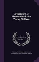 A Treasury of Pleasure Books for Young Children 1022236911 Book Cover