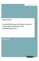 Gesprächsführung mit Patient*innen in schwierigen Situationen und Konfliktsituationen (German Edition) 3668905509 Book Cover