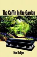 The Coffin in the Garden 1591297397 Book Cover