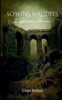 Soyons Maudits: L'apprentie alchimiste 2322474592 Book Cover