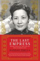 The Last Empress: Madame Chiang Kai-shek and the Birth of Modern China 1439148937 Book Cover