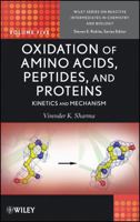 Oxidation of Amino Acids, Peptides, and Proteins: Kinetics and Mechanism 047062776X Book Cover