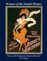 Women of the Grand Theatre: Posters of the Glamorous Women of the Early 20th Century 148480760X Book Cover