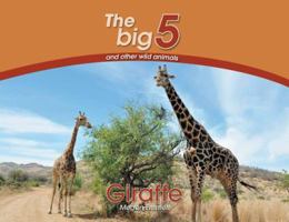 Giraffe: The Big 5 and other wild animals 0639300081 Book Cover