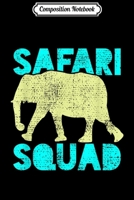 Composition Notebook: Elephant - Safari Squad Summer African Vacation Trip Gift Journal/Notebook Blank Lined Ruled 6x9 100 Pages 1704255627 Book Cover