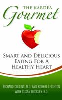 The Kardea Gourmet: Smart and Delicious Eating for a Healthy Heart 0980211883 Book Cover