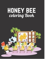 Honey Bee Coloring Book: Honey Bee Coloring book For Kids: Easy Cute Bees and Beehive Coloring Book for Kids Perfect for Young Children Preschool Elementary Toddlers B09T5YRN4V Book Cover
