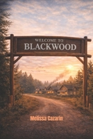 Welcome To Blackwood B0GMCK84WJ Book Cover