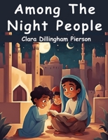 Among The Night People 1836570740 Book Cover