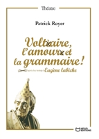 Voltaire, l'amour et la grammaire (French Edition) 2386739333 Book Cover
