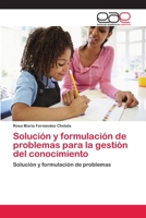Solución y formulación de problemas para la gestión del conocimiento 620210676X Book Cover