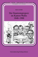 Der Staatsratsproporz im Kanton Wallis 1848-1988 (German Edition) 294071553X Book Cover