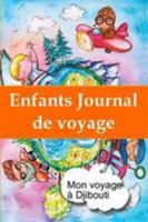 Enfants journal de voyage: Mon voyage à Djibouti 1304400611 Book Cover