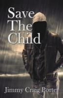 Save the Child 1946329797 Book Cover