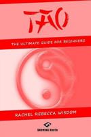 Tao: The Full Collection of Secrets, Exercises, and Techniques 1545304009 Book Cover