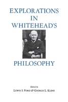 Explorations in Whitehead's Philosophy 0823211037 Book Cover