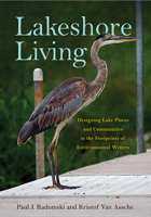 Lakeshore Living: Designing Lake Places and Communities in the Footprints of Environmental Writers 1611861187 Book Cover