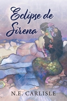 Eclipse de Sirena 1956146687 Book Cover