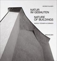 Nature in Buildings: Rudolf Steiner in Dornach 1913-1925 3764365412 Book Cover