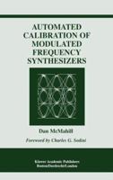 Automated Calibration of Modulated Frequency Synthesizers 1475783299 Book Cover