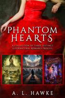 Phantom Hearts : A Collection of Three Distinct Supernatural Romance Novels 1968775234 Book Cover
