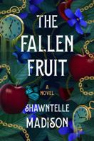 The Fallen Fruit: A Novel 0063290596 Book Cover