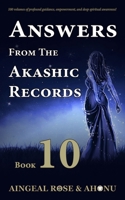 Answers from the Akashic Records - Vol 10: Practical Spirituality for a Changing World 1683233522 Book Cover