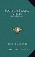 Scottish Elegiac Verses: 1629-1729 1120700752 Book Cover