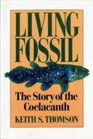 Living Fossil: The Story of the Coelacanth 0393029565 Book Cover