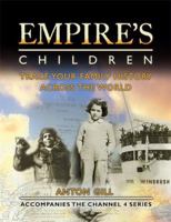 Empire's Children: Trace Your Family History Across the World B008CB9GDG Book Cover