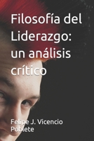 Filosofía del Liderazgo: un análisis crítico (Spanish Edition) B0CSXWYJJV Book Cover