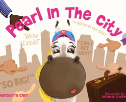Pearl In The City: "A Horse in the City" 1807646173 Book Cover