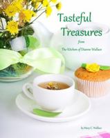 Tasteful Treasures: from the Kitchen of Dianne Wallace B0GY5C5N2F Book Cover