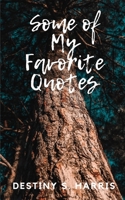 Some Of My Favorite Quotes B08TZ5HXDZ Book Cover