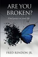 Are You Broken? 1387116487 Book Cover